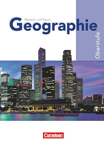 Mensch und Raum - Geographie Gymnasiale Oberstufe Nordrhein-Westfalen - G8 - Oberstufe - Gesamtband: Schulbuch
